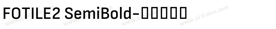 FOTILE2 SemiBold字体转换